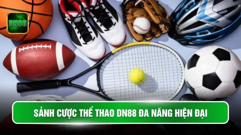 Sảnh cược thể thao DN88 đa năng hiện đại